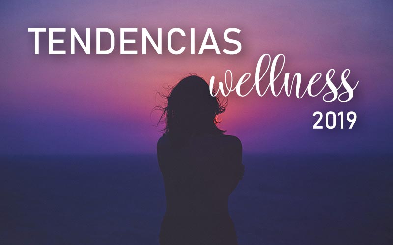 3 Megatendencias Wellness para el periodo 2019-2030