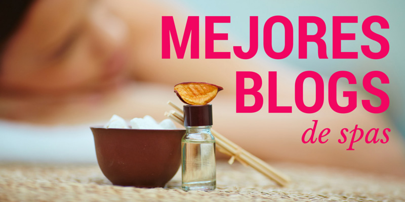 Los mejores blogs sobre spas, balnearios y wellness