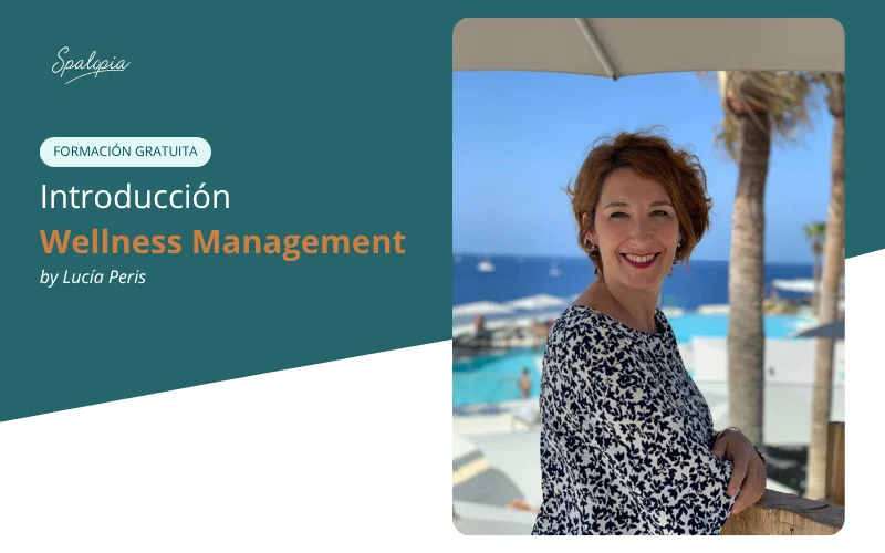 Curso gratuito Introducción al Wellness Management, con Lucía Peris